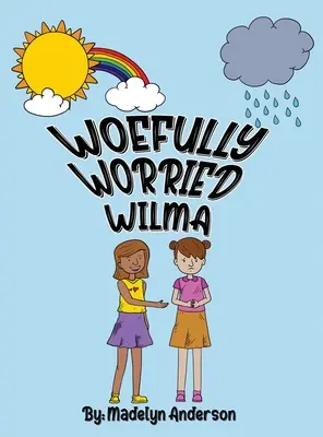 Wilma cea îngrijorată - Woefully Worried Wilma