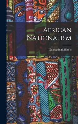 Naționalismul african - African Nationalism