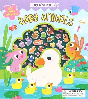 Abțibilduri super pufoase! Animale pentru copii - Super Puffy Stickers! Baby Animals