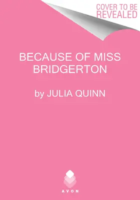 Din cauza lui Miss Bridgerton: A Bridgerton Prequel - Because of Miss Bridgerton: A Bridgerton Prequel