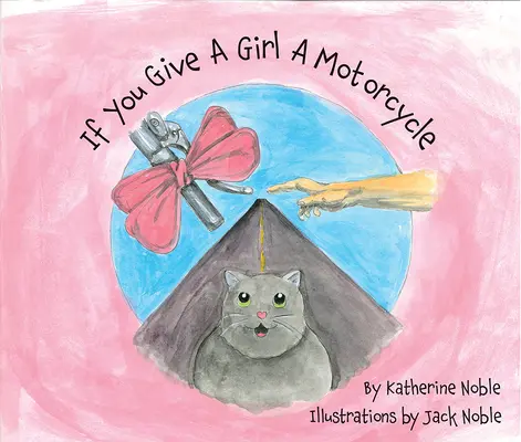 Dacă îi dai unei fete o motocicletă - If You Give A Girl A Motorcycle
