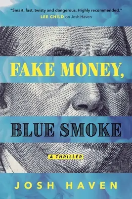 Bani falși, fum albastru - Fake Money, Blue Smoke