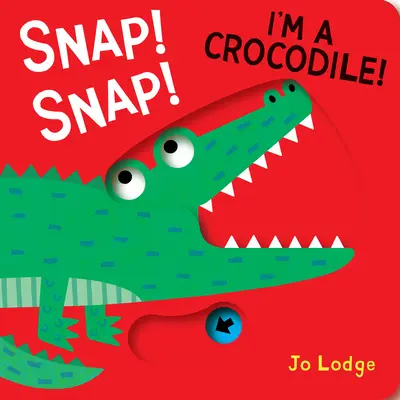 Snap! Snap! Sunt un crocodil! - Snap! Snap! I'm a Crocodile!