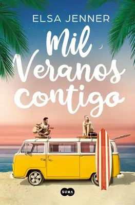 Mil Veranos Contigo / O mie de veri cu tine - Mil Veranos Contigo / A Thousand Summers with You