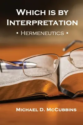 Care este prin interpretare: Hermeneutică - Which is by Interpretation: Hermeneutics