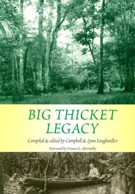 Moștenirea Big Thicket: Volumul 2 - Big Thicket Legacy: Volume 2