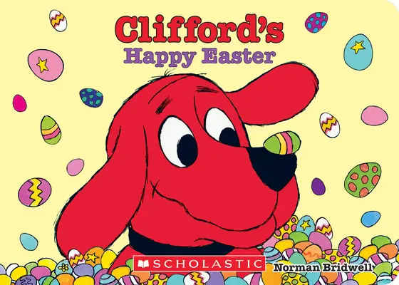 Paștele fericit al lui Clifford (Board Book) - Clifford's Happy Easter (Board Book)