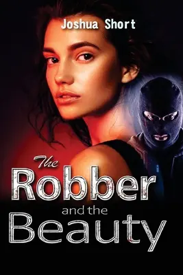 Hoțul și frumoasa - The Robber and the Beauty