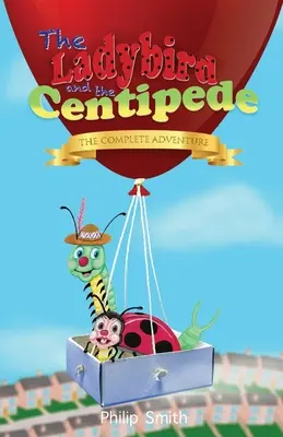 Buburuza și miriapodul - Aventura completă - The Ladybird and the Centipede - The Complete Adventure