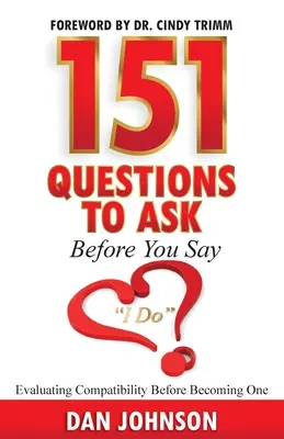 151 de întrebări pe care să le pui înainte de a spune „Da” Evaluarea compatibilității înainte de a deveni soț - 151 Questions to Ask Before You Say I Do Evaluating Compatibility Before Becoming One