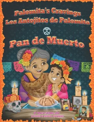 Poftele lui Palomita Los Antojitos de Palomita: Pan de Muerto - Palomita's Cravings Los Antojitos de Palomita: Pan de Muerto