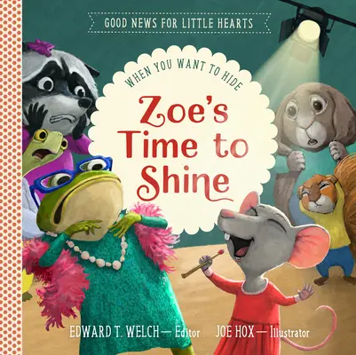 Zoe's Time to Shine: Când vrei să te ascunzi - Zoe's Time to Shine: When You Want to Hide