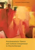 Teoria psihanalitică și competența culturală în psihoterapie - Psychoanalytic Theory and Cultural Competence in Psychotherapy