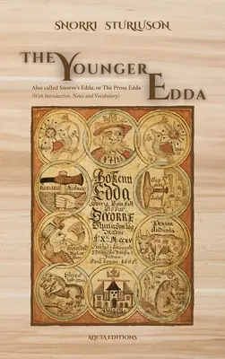 The Younger Edda: Also called Snorre's Edda, or The Prose Edda (Cu introducere, note și vocabular) - The Younger Edda: Also called Snorre's Edda, or The Prose Edda (With Introduction, Notes and Vocabulary)