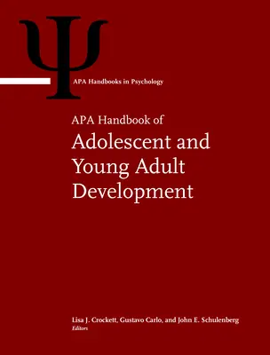 APA Handbook of Adolescent and Young Adult Development: Volumul 1 - APA Handbook of Adolescent and Young Adult Development: Volume 1