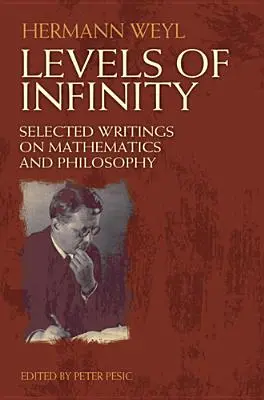 Niveluri ale infinitului: Scrieri selectate despre matematică și filosofie - Levels of Infinity: Selected Writings on Mathematics and Philosophy
