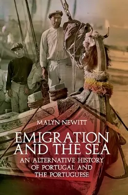 Emigrația și marea: O istorie alternativă a Portugaliei și a portughezilor - Emigration and the Sea: An Alternative History of Portugal and the Portuguese