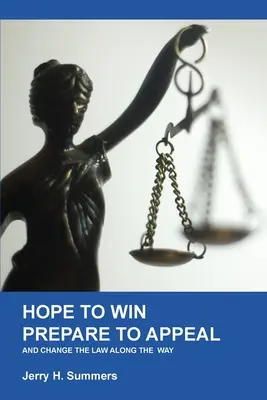 Hope to Win - Prepare to Loose: și să schimbe legea pe parcurs - Hope to Win - Prepare to Loose: and change the law along the way