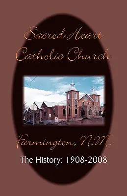 Istoria parohiei Sacred Heart: 1908-2008 - Sacred Heart Parish the History: 1908-2008