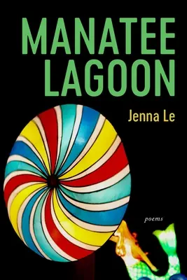 Manatee Lagoon: Poezii - Manatee Lagoon: Poems