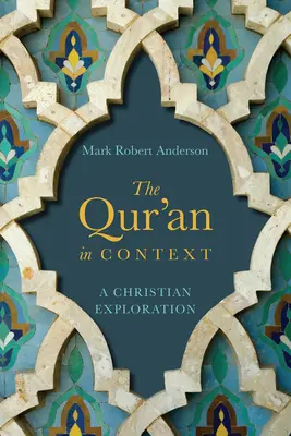 Qur'an în context: O explorare creștină - The Qur'an in Context: A Christian Exploration