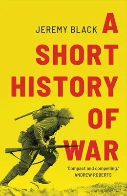 O scurtă istorie a războiului - A Short History of War