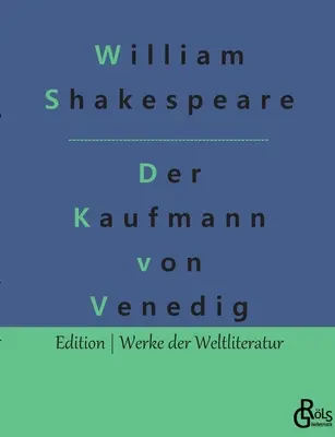 Neguțătorul din Veneția - Der Kaufmann von Venedig