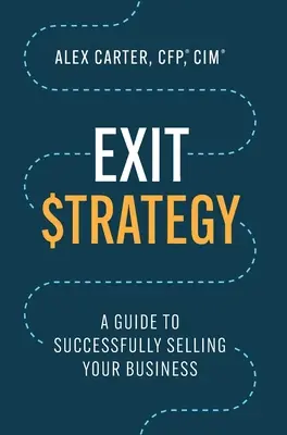 Strategia de ieșire: Un ghid pentru vânzarea cu succes a afacerii dumneavoastră - Exit Strategy: A Guide to Successfully Selling Your Business
