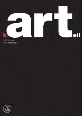 Kartell: 150 de articole, 150 de lucrări de artă - Kartell: 150 Items, 150 Artworks