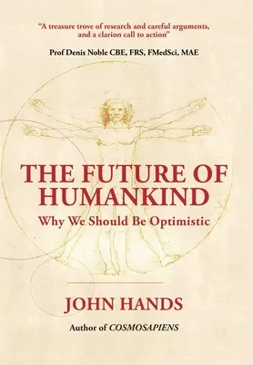 The Future of Humankind: De ce ar trebui să fim optimiști - The Future of Humankind: Why We Should Be Optimistic