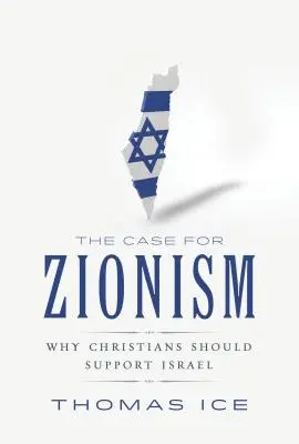 Argumentul pentru sionism: De ce creștinii ar trebui să sprijine Israelul - The Case for Zionism: Why Christians Should Support Israel