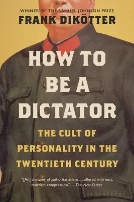 Cum să fii un dictator: Cultul personalității în secolul XX - How to Be a Dictator: The Cult of Personality in the Twentieth Century