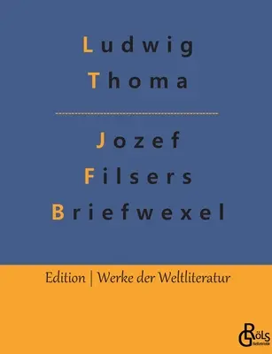 Briefwexel-ul lui Jozef Filser - Jozef Filsers Briefwexel