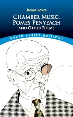 Muzică de cameră, Pomes Penyeach și alte poeme - Chamber Music, Pomes Penyeach and Other Poems