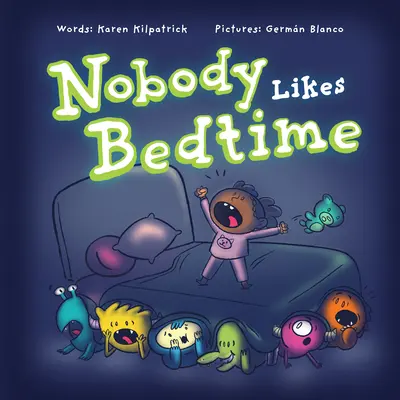 Nimănui nu-i place ora de culcare - Nobody Likes Bedtime
