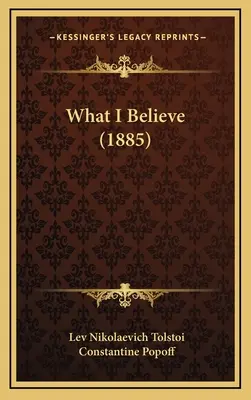 Ce cred eu (1885) - What I Believe (1885)