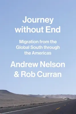 Călătorie fără sfârșit: Migrația din sudul global prin Americi - Journey Without End: Migration from the Global South Through the Americas