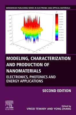 Modelarea, caracterizarea și producția de nanomateriale: Electronică, fotonică și aplicații energetice - Modeling, Characterization, and Production of Nanomaterials: Electronics, Photonics, and Energy Applications