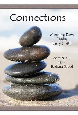 Conexiuni: Morning Dew: Tanka și Core & All: Haiku - Connections: Morning Dew: Tanka and Core & All: Haiku