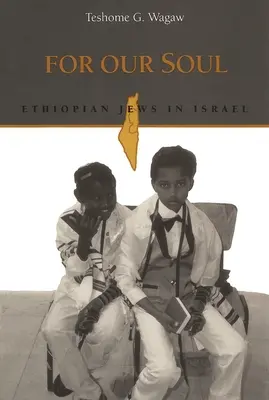 Pentru sufletul nostru: Evreii etiopieni în Israel - For Our Soul: Ethiopian Jews in Israel