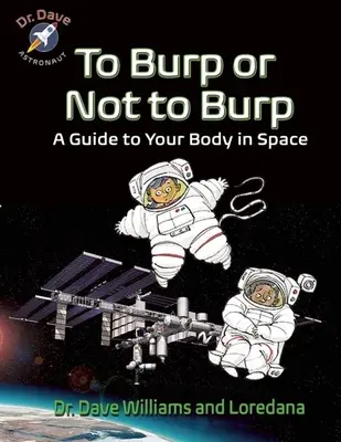 To Burp or Not to Burp: Un ghid pentru corpul tău în spațiu - To Burp or Not to Burp: A Guide to Your Body in Space