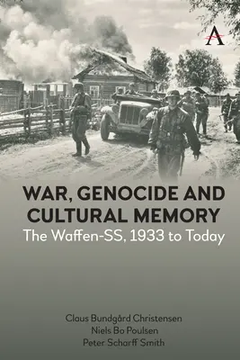Război, genocid și memorie culturală: Waffen-Ss, din 1933 până astăzi - War, Genocide and Cultural Memory: The Waffen-Ss, 1933 to Today