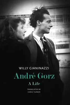 Andr Gorz: O viață - Andr Gorz: A Life