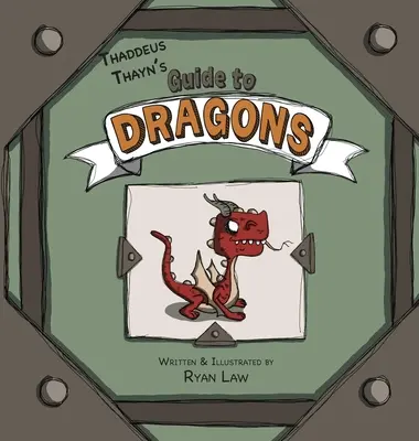 Ghidul lui Thaddeus Thayn pentru dragoni - Thaddeus Thayn's Guide to Dragons