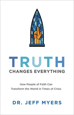 Adevărul schimbă totul - Truth Changes Everything