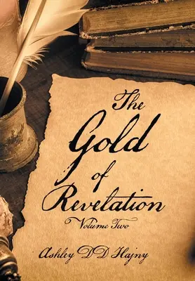 Aurul Apocalipsei: Volumul doi - The Gold of Revelation: Volume Two