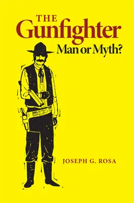 Gunfighter: Om sau mit - The Gunfighter: Man or Myth