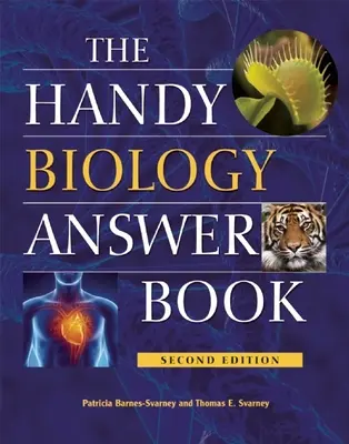 Cartea cu răspunsuri practice la biologie - The Handy Biology Answer Book