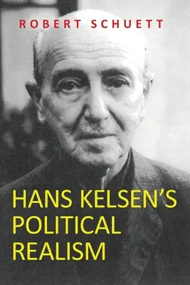 Realismul politic al lui Hans Kelsen - Hans Kelsen's Political Realism