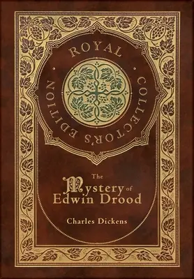Misterul lui Edwin Drood (Ediție regală de colecție) (Copertă cartonată laminată cu husă) - The Mystery of Edwin Drood (Royal Collector's Edition) (Case Laminate Hardcover with Jacket)